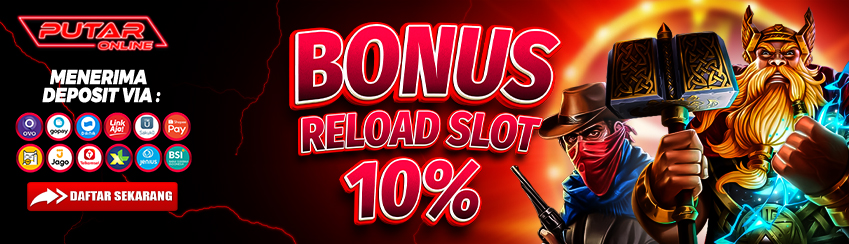 PROMO RELOAD HARIAN SLOT 10% PUTARONLINE