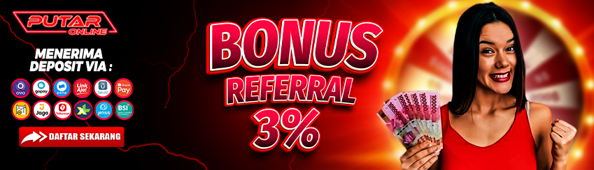 BONUS REFERAL 3% PUTARONLINE